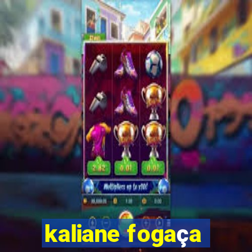 kaliane fogaça